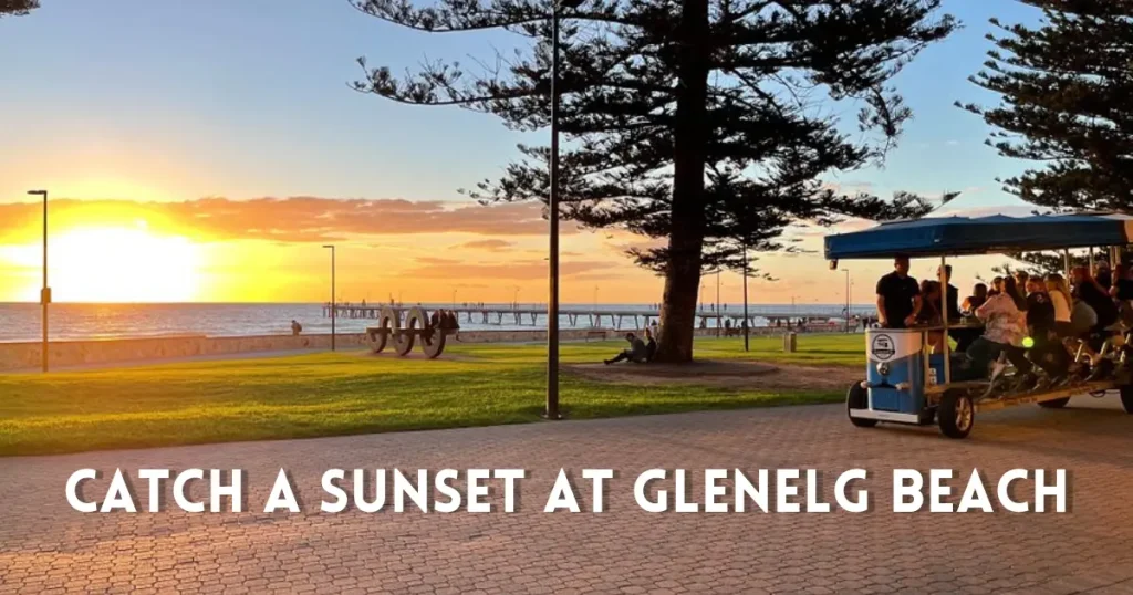 Catch a Sunset at Glenelg Beach Cute Date Ideas in Adelaide for a Romantic and Memorable Experience