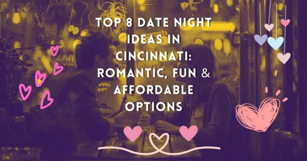 Date Night Ideas in Cincinnati