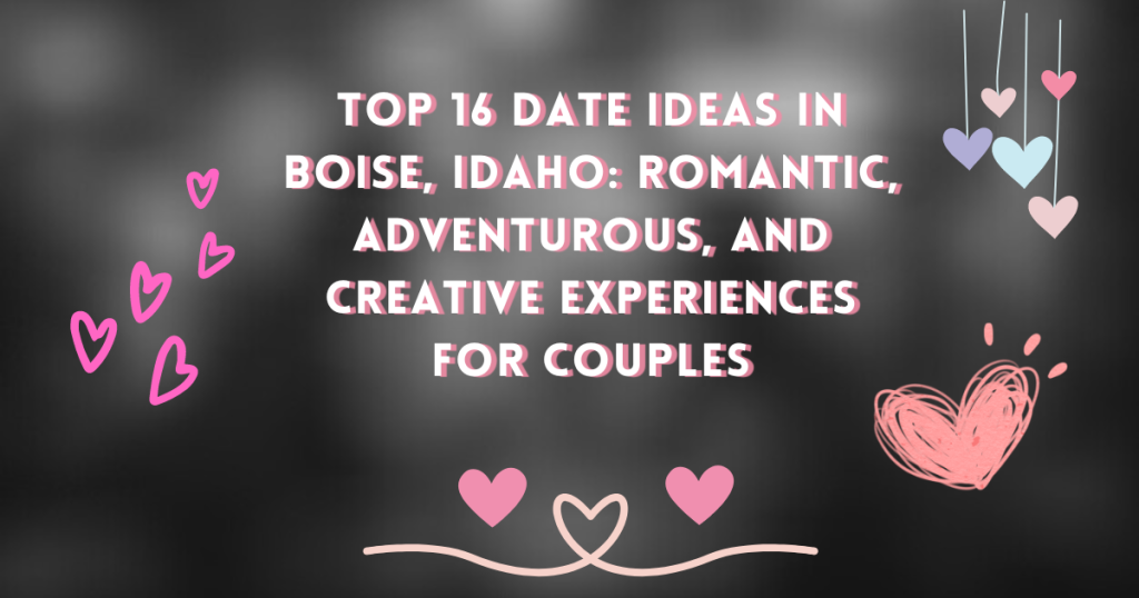 date ideas boise id